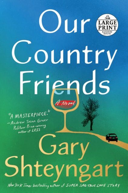 Book cover of: Our Country Friends. By: Gary Shteyngart