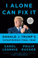 Book cover of: I Alone Can Fix It. By: Carol Leonnig