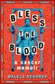 Book cover of: Bless the Blood. By: Walela Nehanda