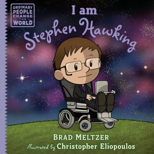 Book cover of: I am Stephen Hawking. By: Brad Meltzer