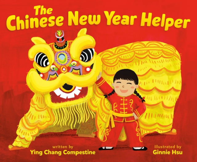 Book cover of: Chinese New Year Helper. By: Ying Chang Compestine