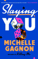 Slaying You 9780593540770 Michelle Gagnon