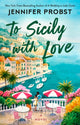 Book cover of: To Sicily with Love. By: Jennifer Probst