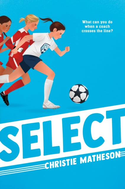 Book cover of: Select. By: Christie Matheson