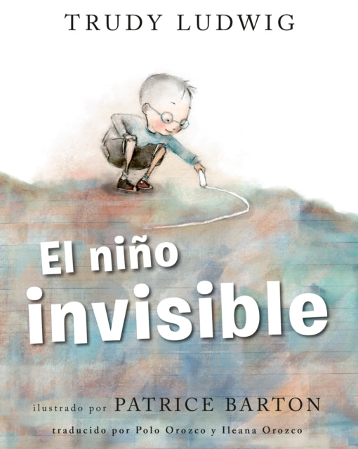 Book cover of: El nino invisible (The Invisible Boy Spanish Edition). By: Trudy Ludwig