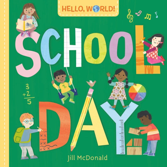 Book cover of: Hello, World! School Day. By: Jill McDonald