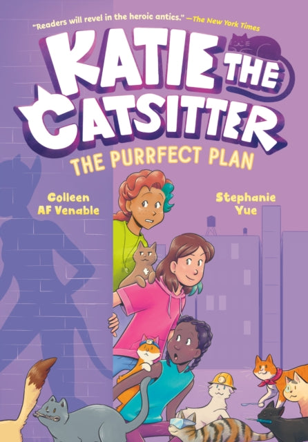 Book cover of: Katie the Catsitter 4: The Purrfect Plan. By: Colleen A. F. Venable
