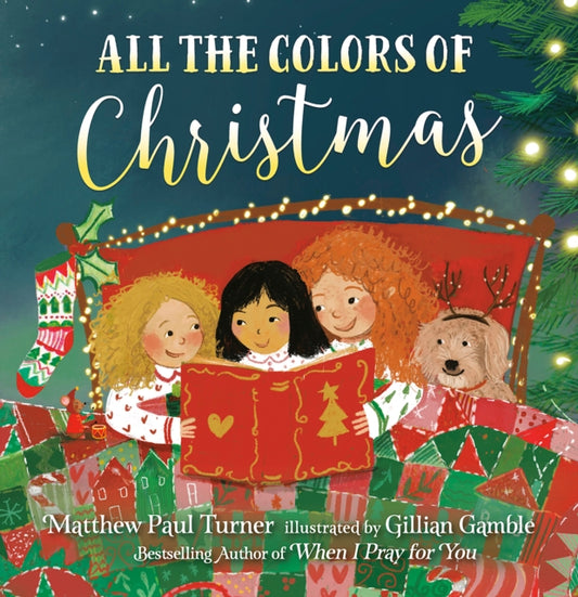 Book cover of: All the Colors of Christmas (Board). By: Matthew Paul Turner