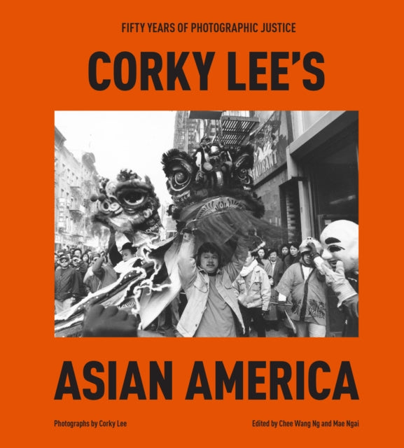 Book cover of: Corky Lee's Asian America. By: Corky Lee
