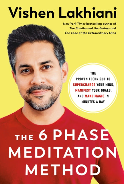 Book cover of: Six Phase Meditation Method. By: Vishen Lakhiani