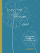 Book cover of: Breathing Through Grief. By: Dorina Lazo Gilmore-Young
