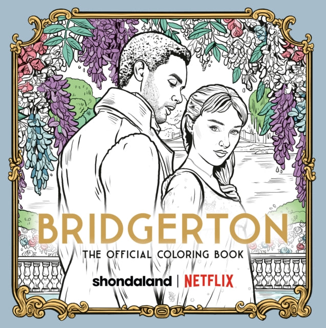 Book cover of: Bridgerton: The Official Coloring Book. By: Random House Worlds