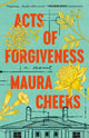 Book cover of: Acts of Forgiveness. By: Maura Cheeks