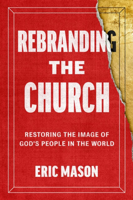Book cover of: Rebranding the Church