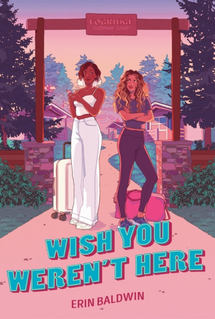 Book cover of: Wish You Weren't Here. By: Erin Baldwin