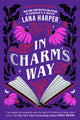 Book cover of: In Charm's Way. By: Lana Harper