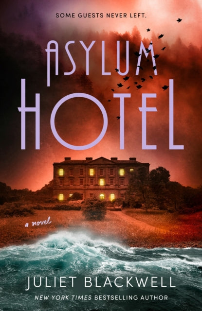 Book cover of: Asylum Hotel. By: Juliet Blackwell