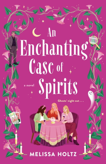 Book cover of: Enchanting Case of Spirits. By: Melissa Holtz