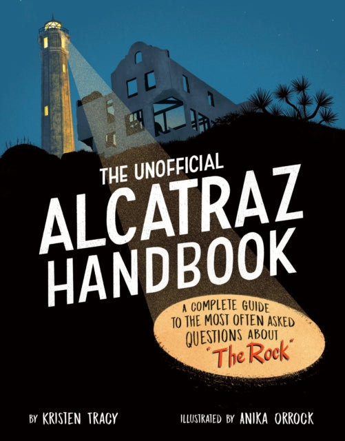 Book cover of: Unofficial Alcatraz Handbook. By: Kristen Tracy