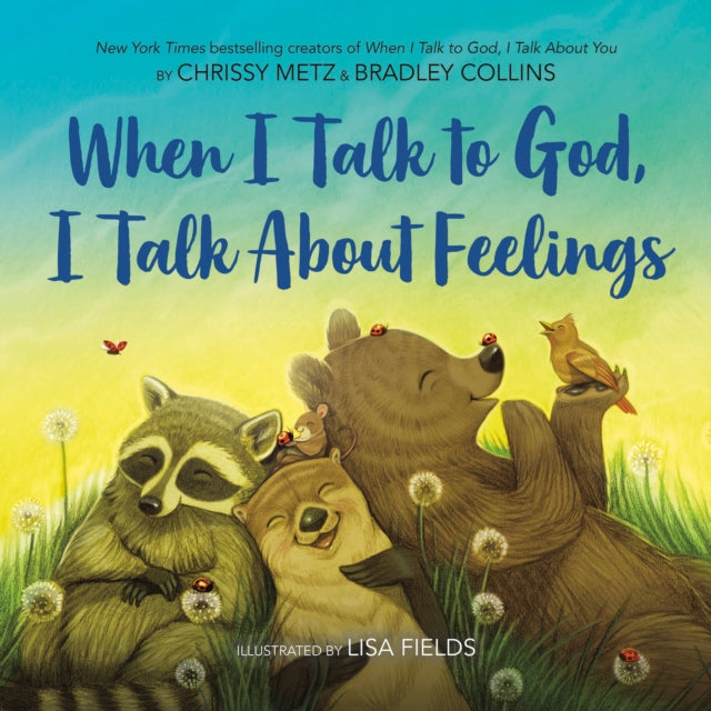Book cover of: When I Talk to God, I Talk About Feelings. By: Chrissy Metz