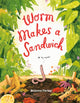 Book cover of: Worm Makes a Sandwich