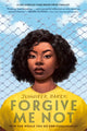 Book cover of: Forgive Me Not. By: Jennifer Baker