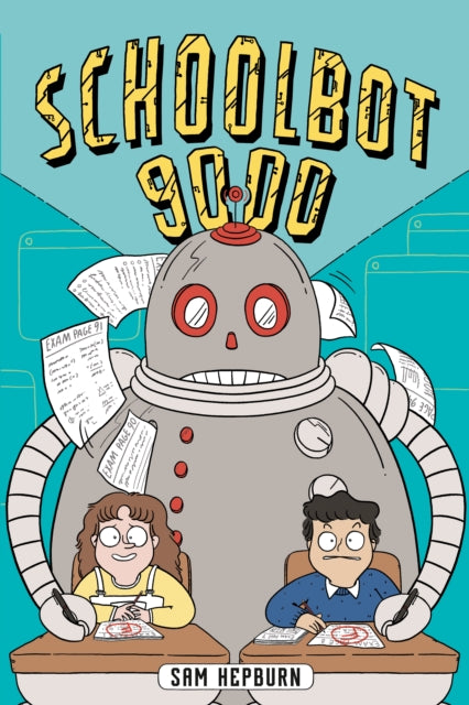 Book cover of: Schoolbot 9000: A Graphic Novel