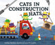 Book cover of: Cats in Construction Hats. By: Sudipta Bardhan-Quallen