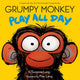 Book cover of: Grumpy Monkey Play All Day. By: Suzanne Lang