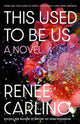 Book cover of: This Used to Be Us. By: Renée Carlino