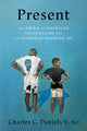 Book cover of: Present. By: Charles C. Daniels