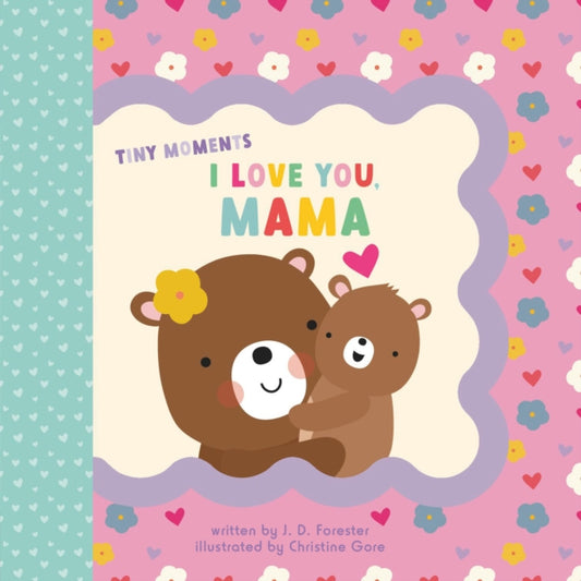 Book cover of: I Love You, Mama. By: J. D. Forester