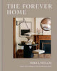 Forever Home, Classic, Clever Design to Help You Put Down Roots 9780593796931 WELCH, MIKEL