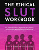 Ethical Slut Workbook