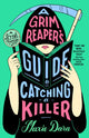Book cover of: Grim Reaper's Guide to Catching a Killer. By: Maxie Dara