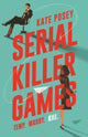 Book cover of: Serial Killer Games. By: Kate Posey