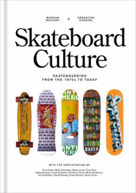 Skateboard Culture, Skateboarding from the 1970s to Today