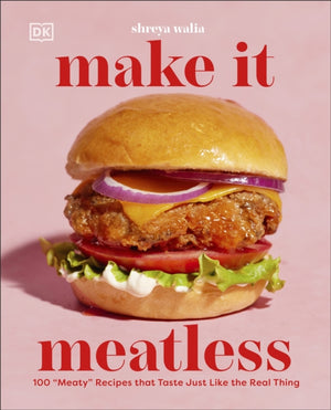 Make It Meatless, 100 "Meaty" Recipes that Taste Just Like the Real Thing