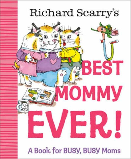 Richard Scarry's Best Mommy Ever!
