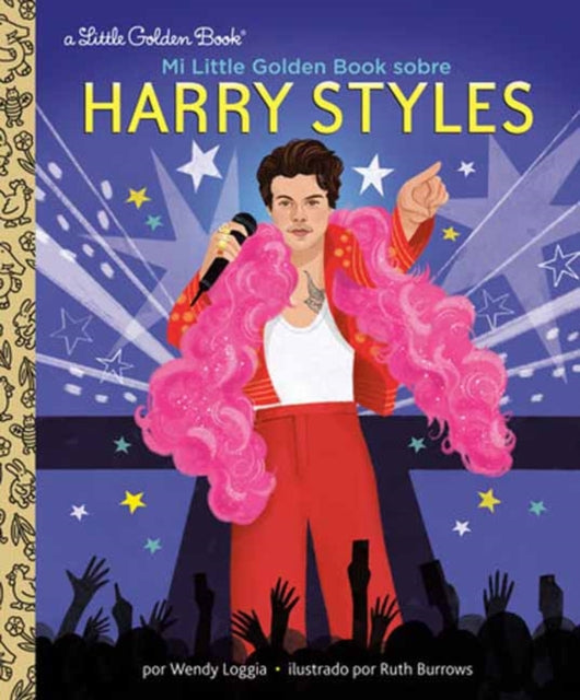 Book cover of: Mi Little Golden Book sobre Harry Styles (My Little Golden Book About Harry Styles Spanish Edition). By: Wendy Loggia