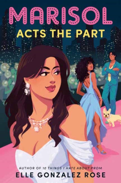 Book cover of: Marisol Acts the Part. By: Elle Gonzalez Rose