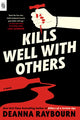 Kills Well with Others 9780593954164 Deanna Raybourn