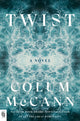 Book cover of: Twist: A Novel
