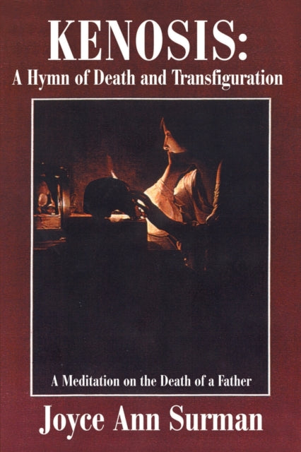 Book cover of: Kenosis: A Hymn of Death and Transfiguration. By: Joyce Surman