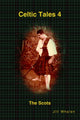 Book cover of: Celtic Tales 4 The Scots. By: Jill Whalen