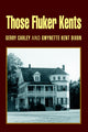 Book cover of: Those Fluker Kents. By: Gerald G Carley