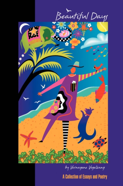Book cover of: Beautiful Days. By: Vernagene Vogelzang