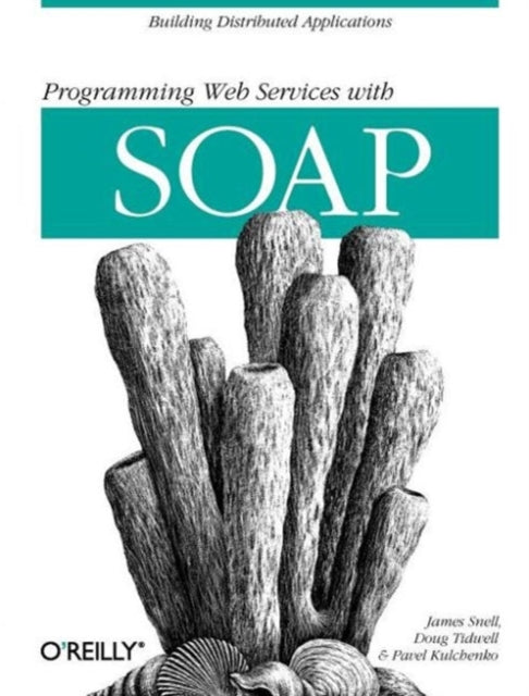 Book cover of: Programming Web Services with SOAP. By: James Snell