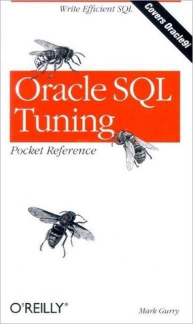 Book cover of: Oracle SQL Tuning Pocket Reference. By: Mark Gurry