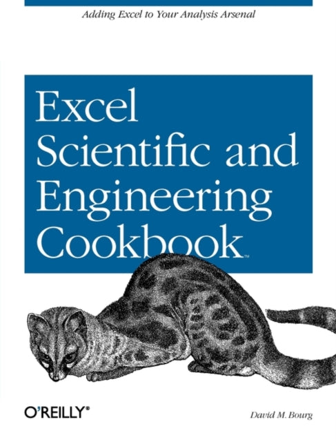 Book cover of: Excel Scientific and Engineering Cookbook. By: David Bourg